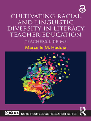 cover image of Cultivating Racial and Linguistic Diversity in Literacy Teacher Education